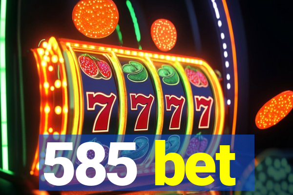 585 bet